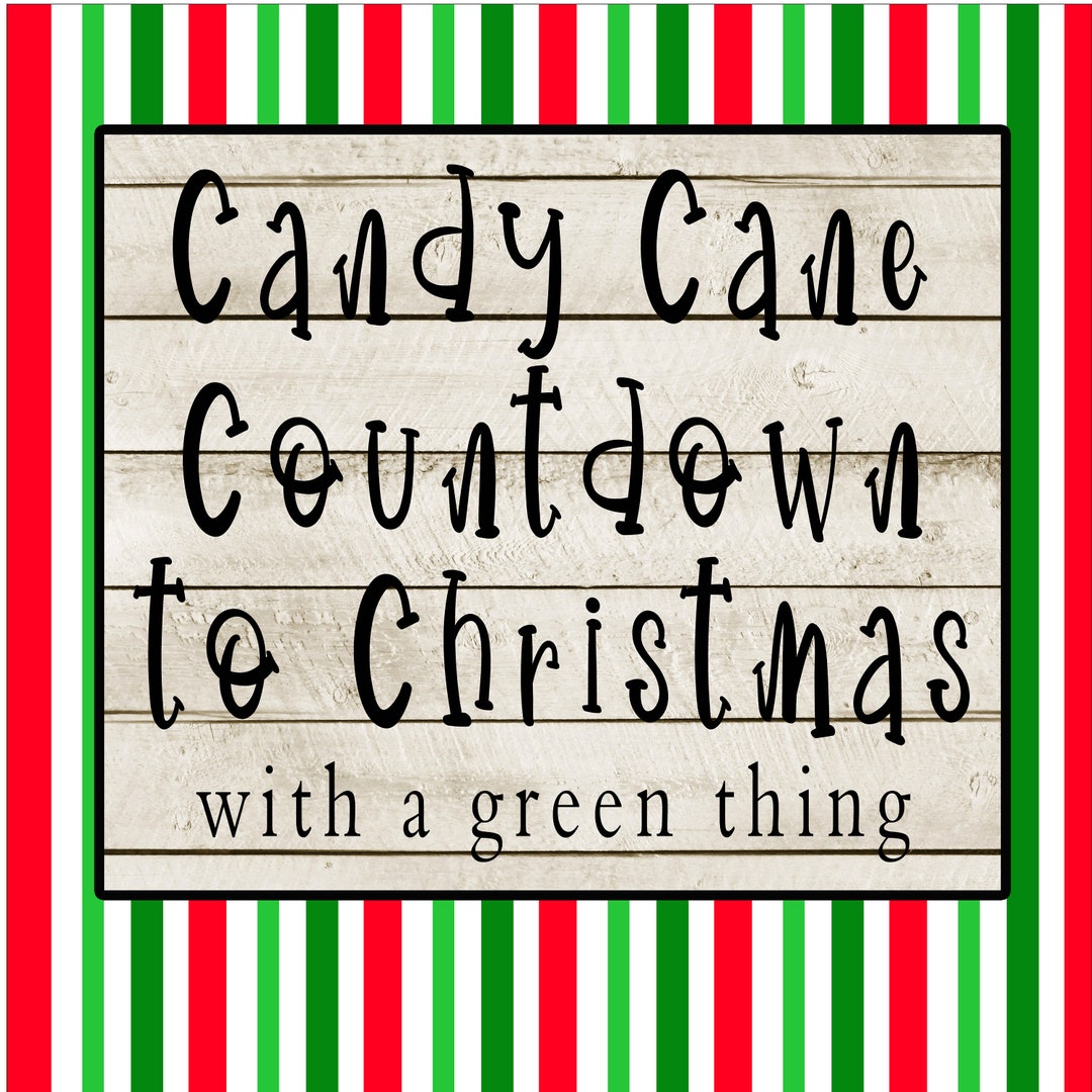 Candy Cane Countdown Days to Christmas W/ Green Instant Download