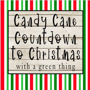 Candy Cane Countdown Days to Christmas mit grünem Instant Download Digital Design für Sublimation passt Candy Cane Halter pscreation.org blanko