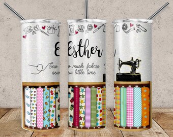 Sew Much Fabric So Little Time Quilter sewing motto bolts of fabric add name instant download digital design for sublimation 20 oz. skinny