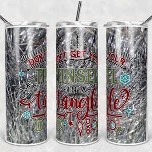 Don&#39;t get your Tinsel in a Tangle digital design for skinny tumbler