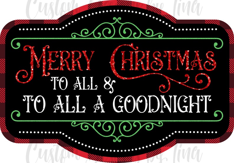 Merry Christmas And To All A Good Night 