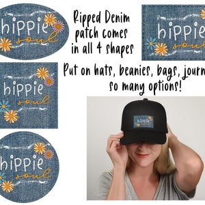 Könnte beinhalten: Vier verschiedene Jeans-Patches mit dem Text "hippie soul" und bunten Blumen. Die Patches haben verschiedene Formen, darunter einen Kreis, ein Oval und ein Quadrat. Der Text "Ripped Denim Patch kommt in allen 4 Formen" steht über den Patches. Der Text "Auf Hüte, Beanies, Taschen, Journale - so viele Möglichkeiten!" steht unter den Patches. Eine Frau trägt eine schwarze Baseballkappe mit einem Jeans-Patch, auf dem "hippie soul" steht.