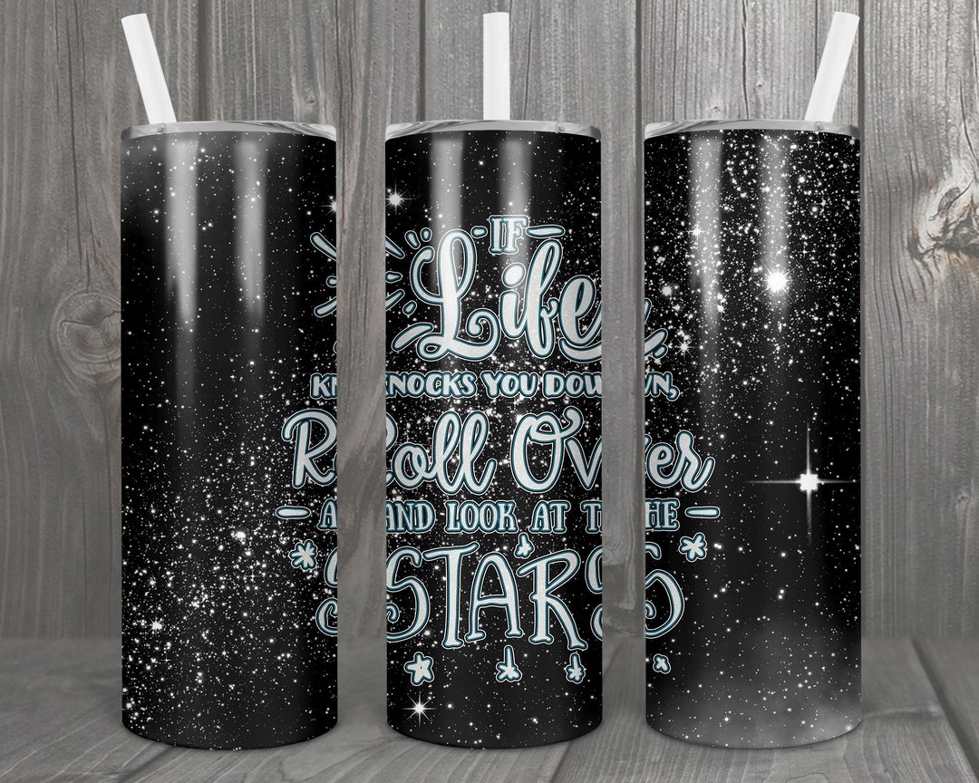 If Life Knocks You Down Roll Over and Look at the Stars Digital Design