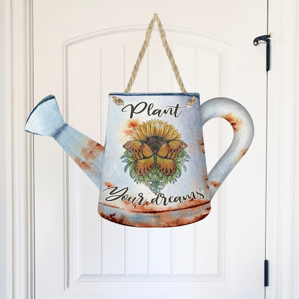 Plant your dreams rusty watering can Door hanger, wall hanger fits many sizes blank Instant download digital design for sublimation use