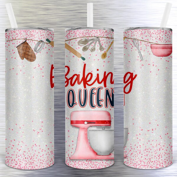 Baking Queen et aucune option de mot avec des outils de cuisson - vous obtenez des conceptions numériques droites et coniques pour la sublimation - mince 20 oz. gobelet