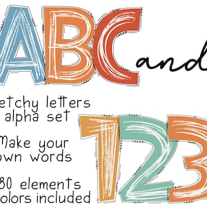 May include: A set of colorful, hand-drawn alphabet letters and numbers. The letters are in blue, orange, and red, and the numbers are in orange, blue, and green. The text "ABC and 123" is included in the image. The text "Sketchy letters alpha set Make your own words 180 elements 5 colors included" is also included in the image.