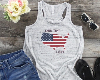 Land That I love Shirt - 4th Of July Shirt - Patriotic Tank Top - Patriotic Shirt - American Flag Shirt - Fourth Of July Shirt