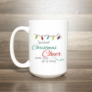 Christmas Cheer Mug - Christmas Mug - Spread Christmas Cheer - Cup Of Cheer - Christmas Coffee Mug - Coffee Lover Gift - Hot Cocoa Mug