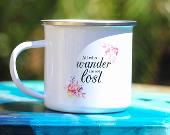 All Who Wander Are Not Lost - Camp Mug - All Who Wander Mug - Floral Camp Mug - Steel Camp Mug - Camp Coffee Mug - Traveler Mug