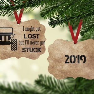 Might Get Lost But I'll Never Get Stuck Ornament Car Ornament Off Roading Ornament Adventurer Ornament 4x4 Ornament image 1