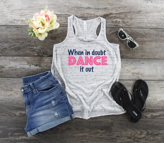 When in Doubt Dance It Out Shirt Dance Mom Shirt Workout Tanks - Main Image