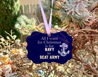 All I Want For Christmas Is For Navy To Beat Army Ornament - US Navy Ornament - Navy Ornament - Military Ornament - Navy Gift