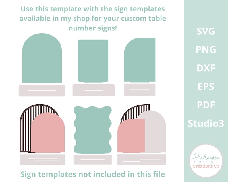 May include: A digital download of six different table number sign templates. The templates are in various shapes, including a rectangle, a half-circle, and a wavy shape. The templates are in shades of green and pink. The text "Use this template with the sign templates available in my shop for your custom table number signs!" is at the top of the image. The text "Sign templates not included in this file" is at the bottom of the image. The text "SVG, PNG, DXF, EPS, PDF, Studio3" is on the right side of the image. The text "Hydrangea Creations Co" is at the bottom right of the image.