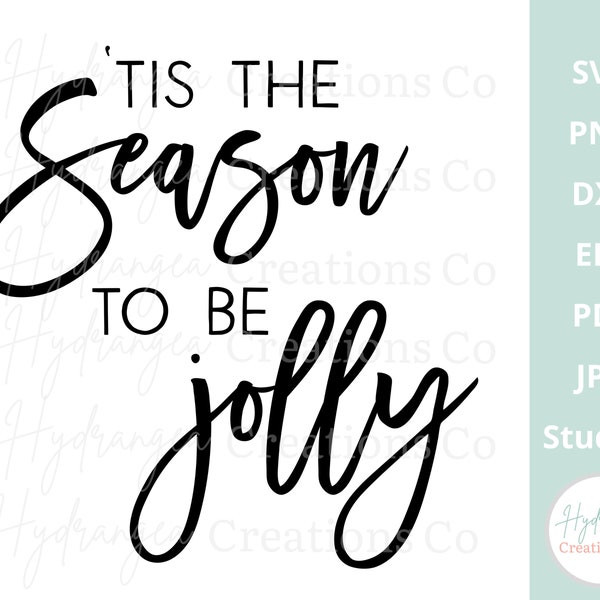 Tis The Season to be Jolly SVG Christmas Words Saying, Holiday Shirt Clip Art PNG Dxf Glowforge Cut Files, Cricut