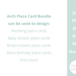 May include: A light blue graphic with the text "Arch Place Card Bundle" and "can be used to design:" followed by a list of uses for the product. The text "SVG, PNG, EPS, DXF, PDF, Studio3" is listed on the right side of the graphic. The graphic also includes the text "Hydrangea Creations Co."
