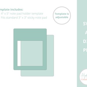 May include: A digital template for a note pad holder. The template is shown as two overlapping rectangles, one 4 inches by 5 inches and the other 3 inches by 3 inches. The template is adjustable and available in SVG, AI, DXF, and PDF formats.