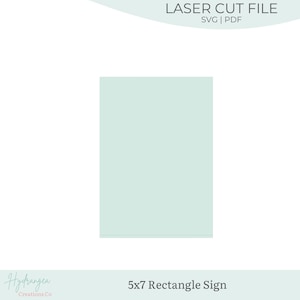 May include: A digital file for laser cutting featuring a 12.7x17.8 cm rectangle sign. The graphic includes the text LASER CUT FILE SVG | PDF at the top and 5x7 Rectangle Sign at the bottom, with a pale mint green rectangular shape in the centre.