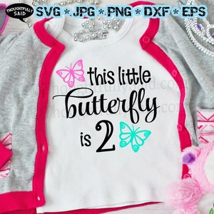 Esta pequeña mariposa es 2 diseño, svg png jpg eps dxf archivo de corte vectorial, chica 2º cumpleaños troquelado Cricut Silhouette, idea de camisa de fiesta