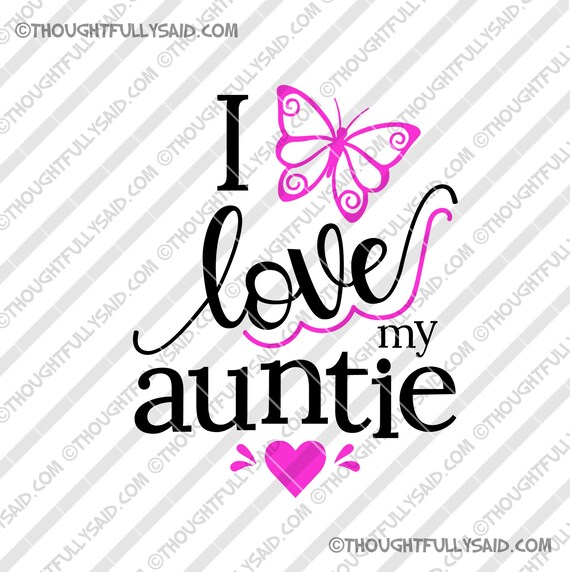 Free Free 148 Love My Aunt Svg SVG PNG EPS DXF File
