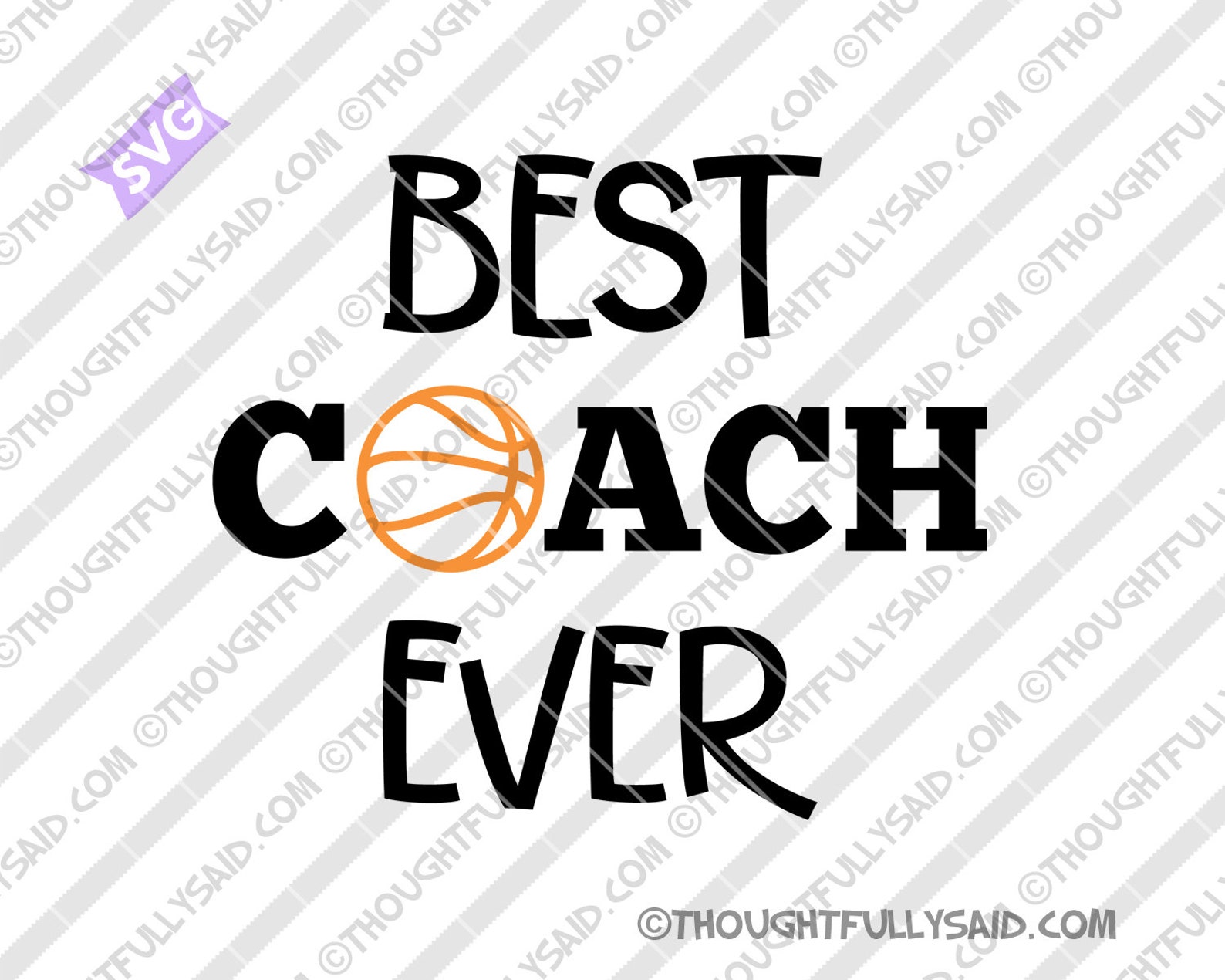 Best Coach Ever Basketball SVG Cutting File Design Jpg Pdf Png Etsy