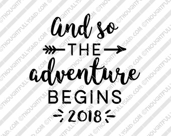 And So The Adventure Begins, Graduation svg 2018, dxf, png, eps design, graduation svg files, wedding, New Years, Silhouette, Cricut