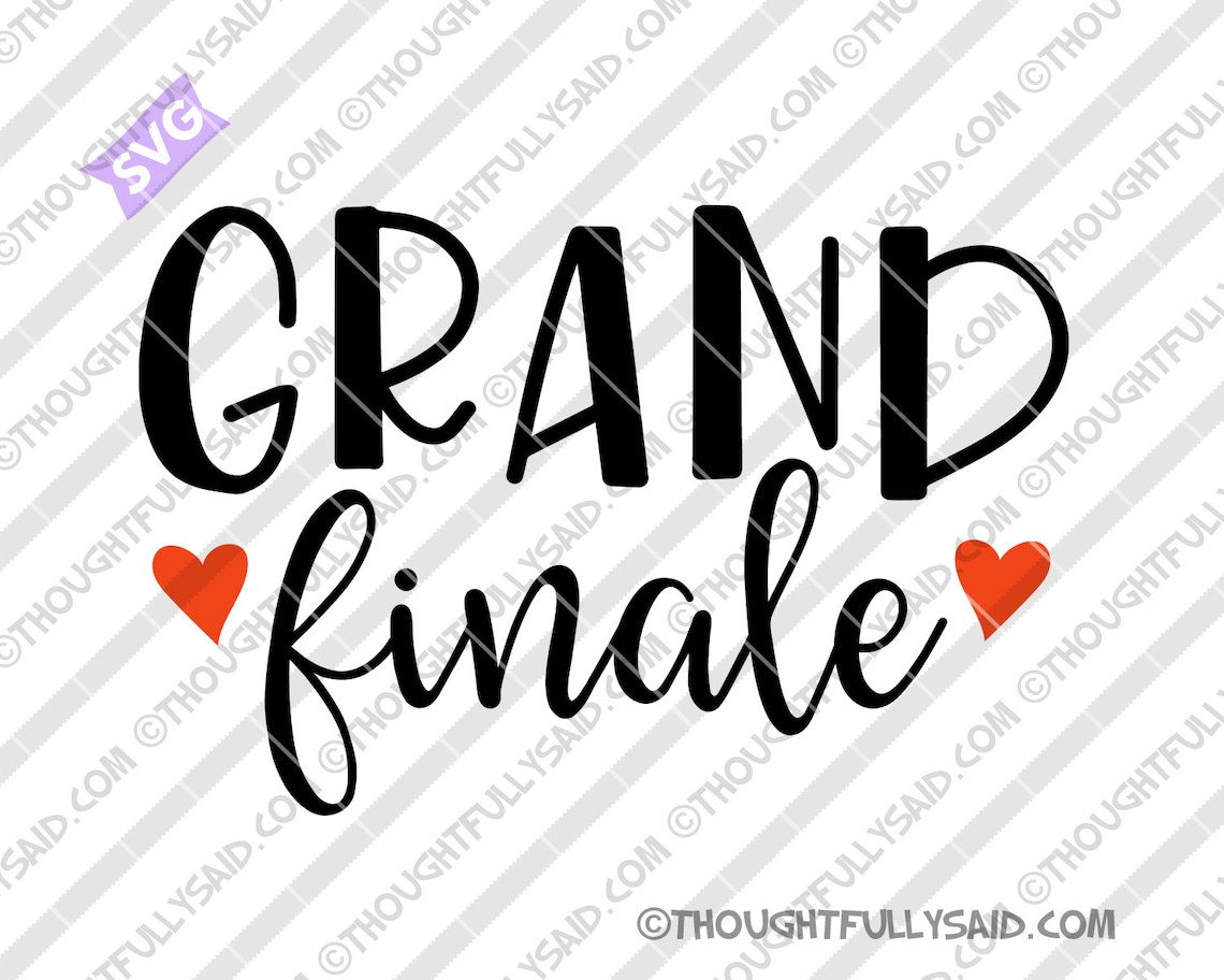Grand Finale SVG Jpg Dxf Png Eps Vector Design Files Die | Etsy