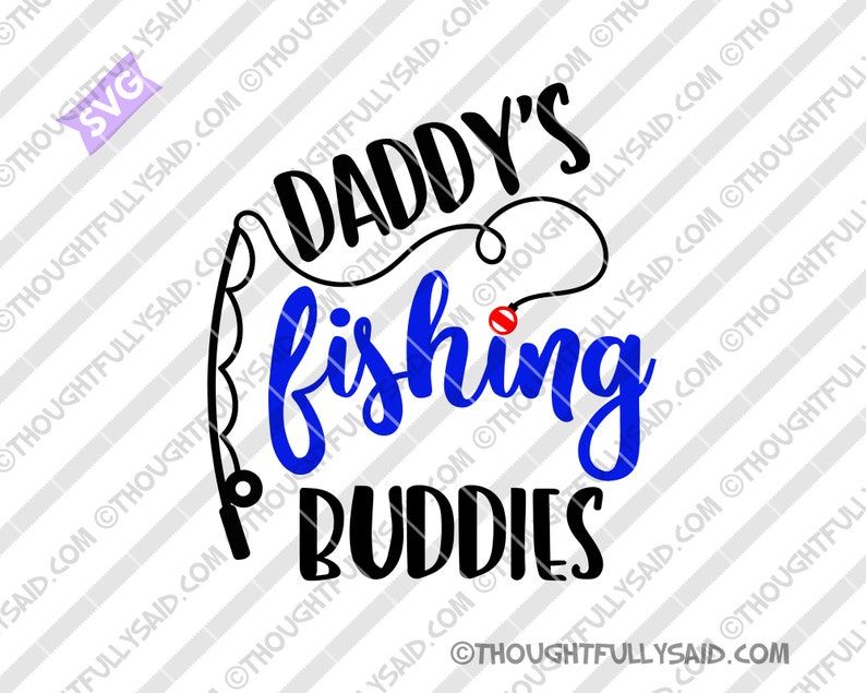 Download Clip Art Art Collectibles Fathers Day Fishing Girl Silhouette Cricut Png Die Cutting Files And Buddies Dxf Daddy S Fishing Buddy Svg Design Jpg Eps Boy