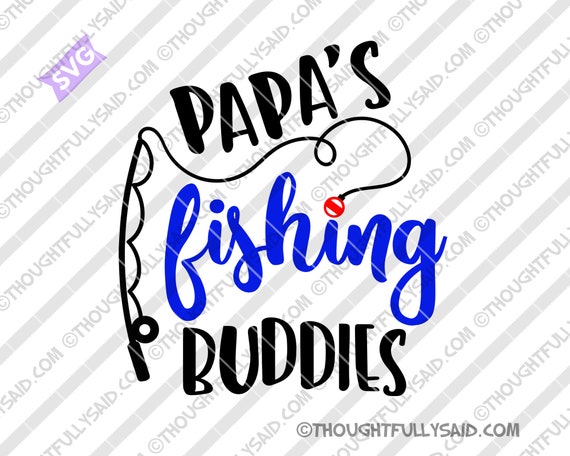 Download Papa S Fishing Buddy And Buddies Svg Design Jpg Dxf Png Etsy