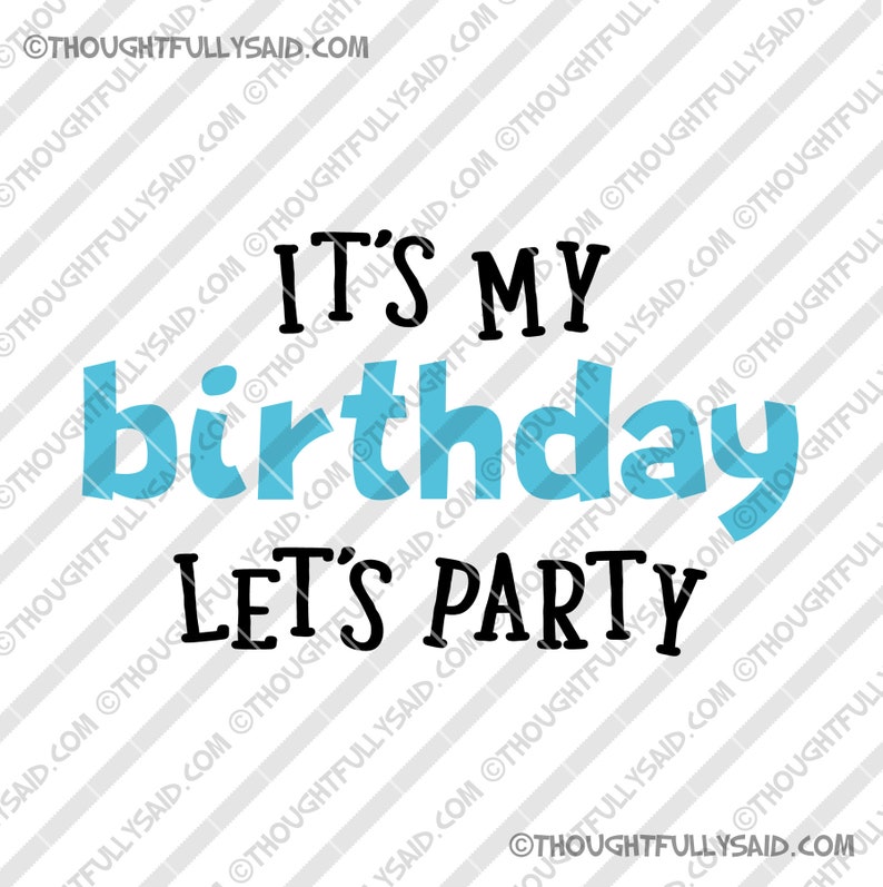 Download Its My Birthday Lets Party SVG dxf png eps vector utting ...