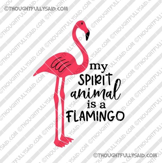 My Spirit Animal is a Flamingo SVG Design Dxf Png Eps Vector - Etsy Australia My Spirit Animal is a Flamingo SVG Design Dxf Png Eps Vector - Etsy Australia
