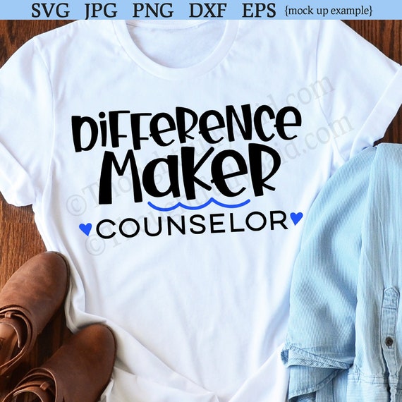 Download Difference Maker Counselor Svg Jpg Dxf Png Eps Vector Die Etsy