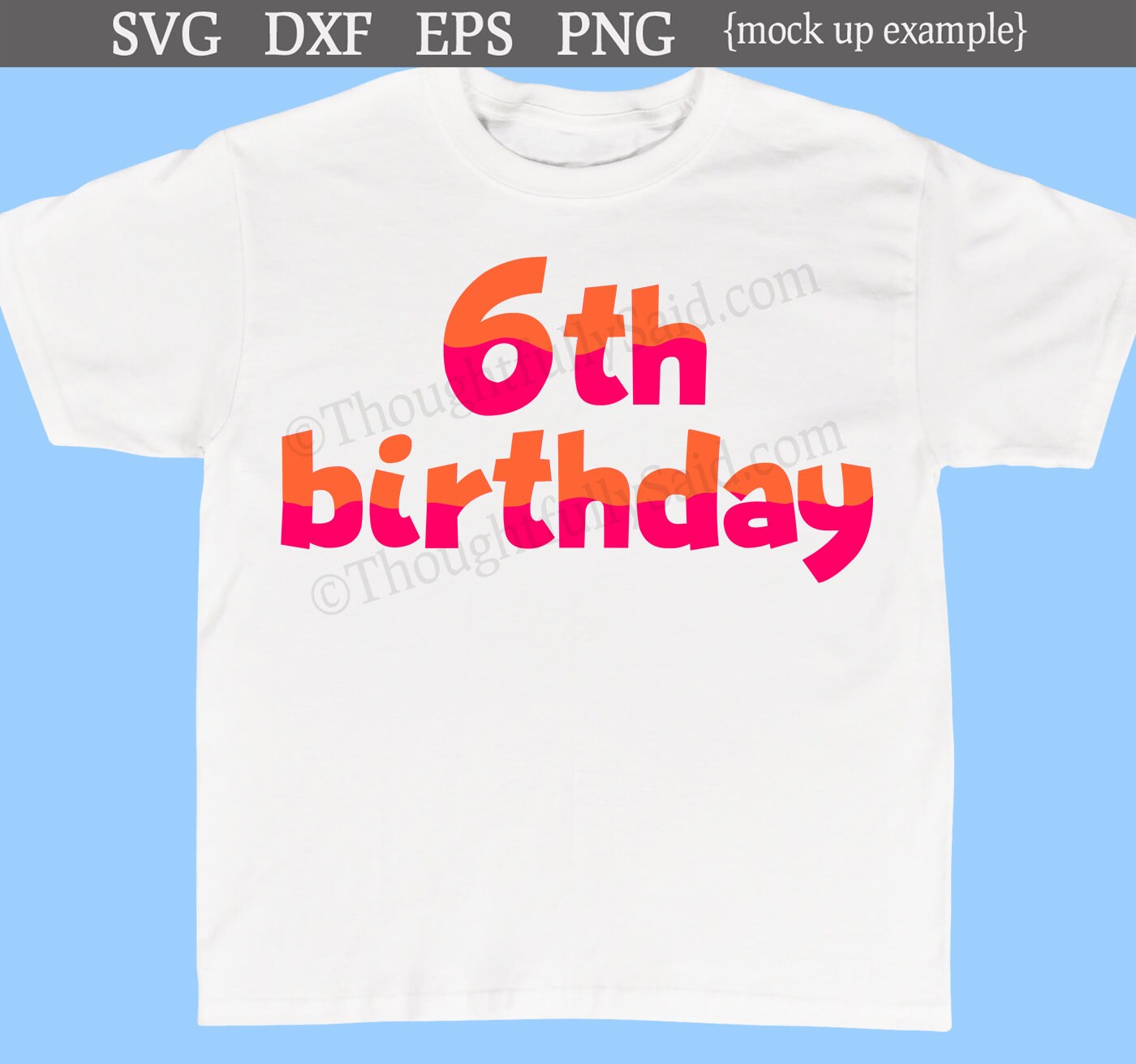 6th Birthday Svg Png Eps Vector Cutting File Design Etsy