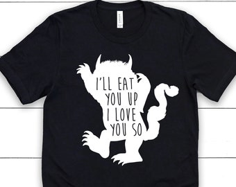 Wild One Shirt I'll Eat You Up Where The Wild Things Are Tee Monster