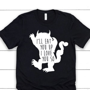 Wild One Shirt I'll Eat You Up Where The Wild Things Are Tee Monster