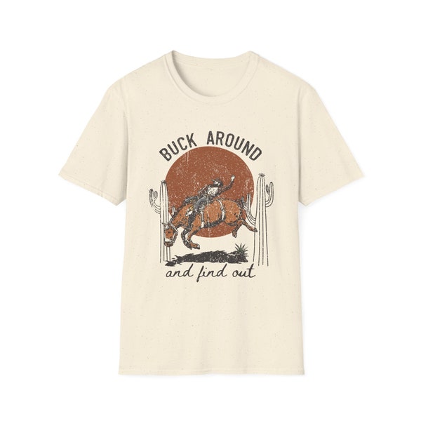 Buck Around and Find Out - Unisex Softstyle T-Shirt