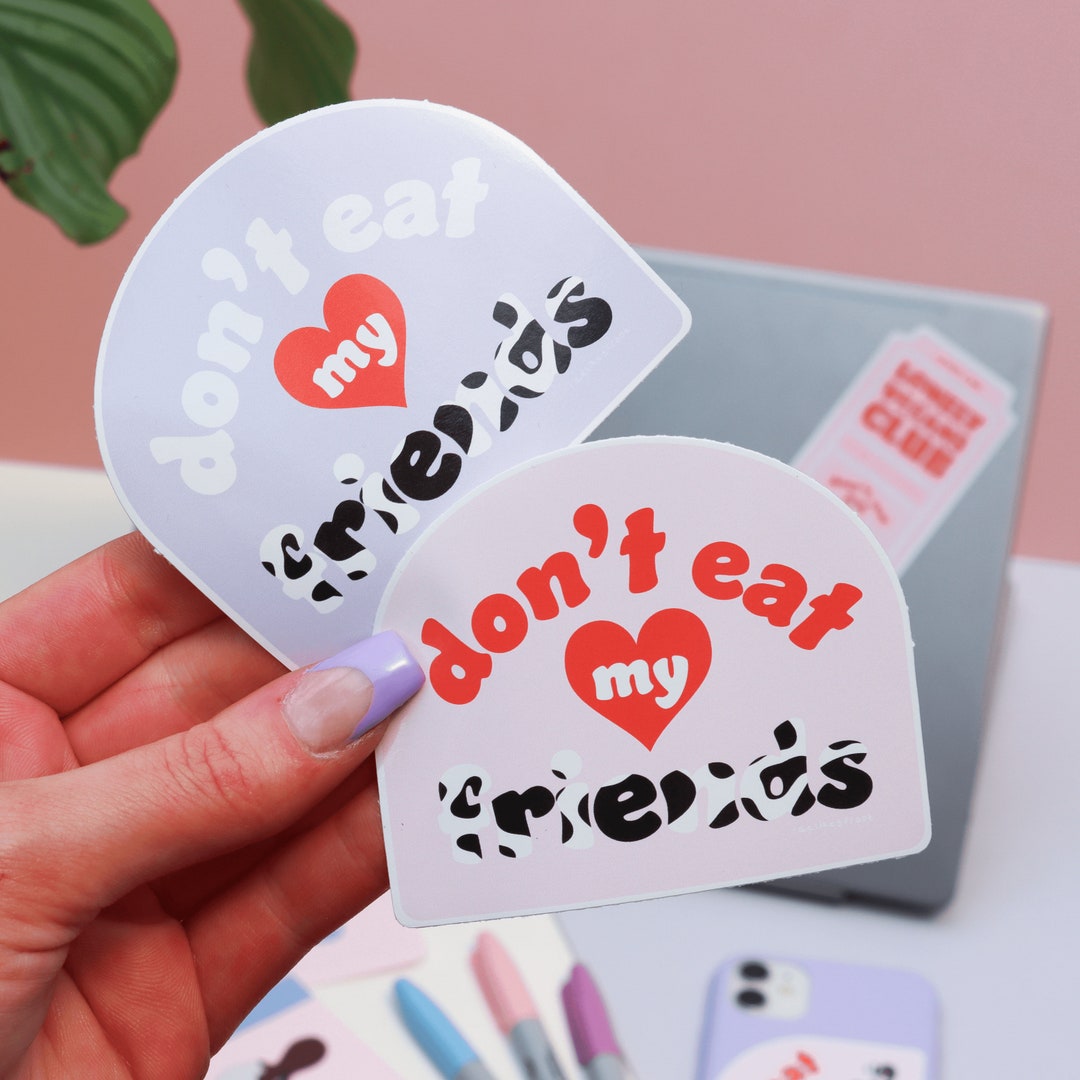 Eat Dis Sticker Don't Eat My Friends Vegan Sticker - Laptop, Journal, Planner - Etsy