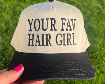 Your Fav Hair Girl Embroidered Hat - Hairstylist Gift - Hairdresser Apparel - Salon Hat - Trendy Beauty Pro trucker Hat