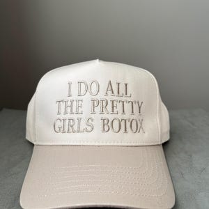 I do all the Pretty girls Botox hat, embroidered nurse hat, beauty industry gift, cute nurse injector hat, cute esthetician hat, nurse gift