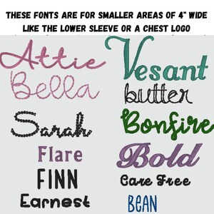 May include: A collection of embroidery fonts for smaller areas, such as a 4-inch wide lower sleeve or chest logo. The fonts include Attie, Bella, Sarah, Flare, Finn, Earnest, Vesant, butter, Bonfire, Bold, Care Free, and BEAN.
