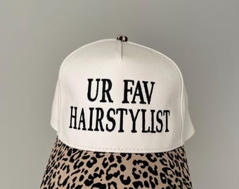 ur fav hairstylist hat, Your favorite hair girl hat, embroidered hair grl cap, Cosmetologist embroidered hat, hair dresser gift