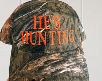He's Hunting Dark Camo Hat | Hunting Wife | Hunting Widow | Hunting Season Camo Hat | Camo Baseball Cap
