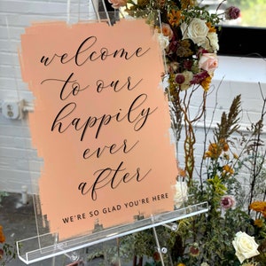 Acrylic Wedding Welcome Sign, Happily Ever After, Modern Decor, Clear, Frosted, Opaque, Painted Back, Script, Custom - GERANIUM