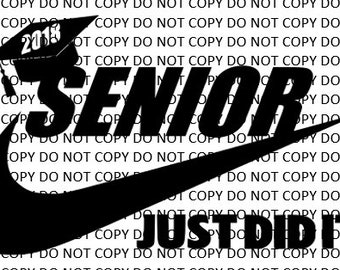 Senior 2018 Nike Just did it graduation svg png dxf