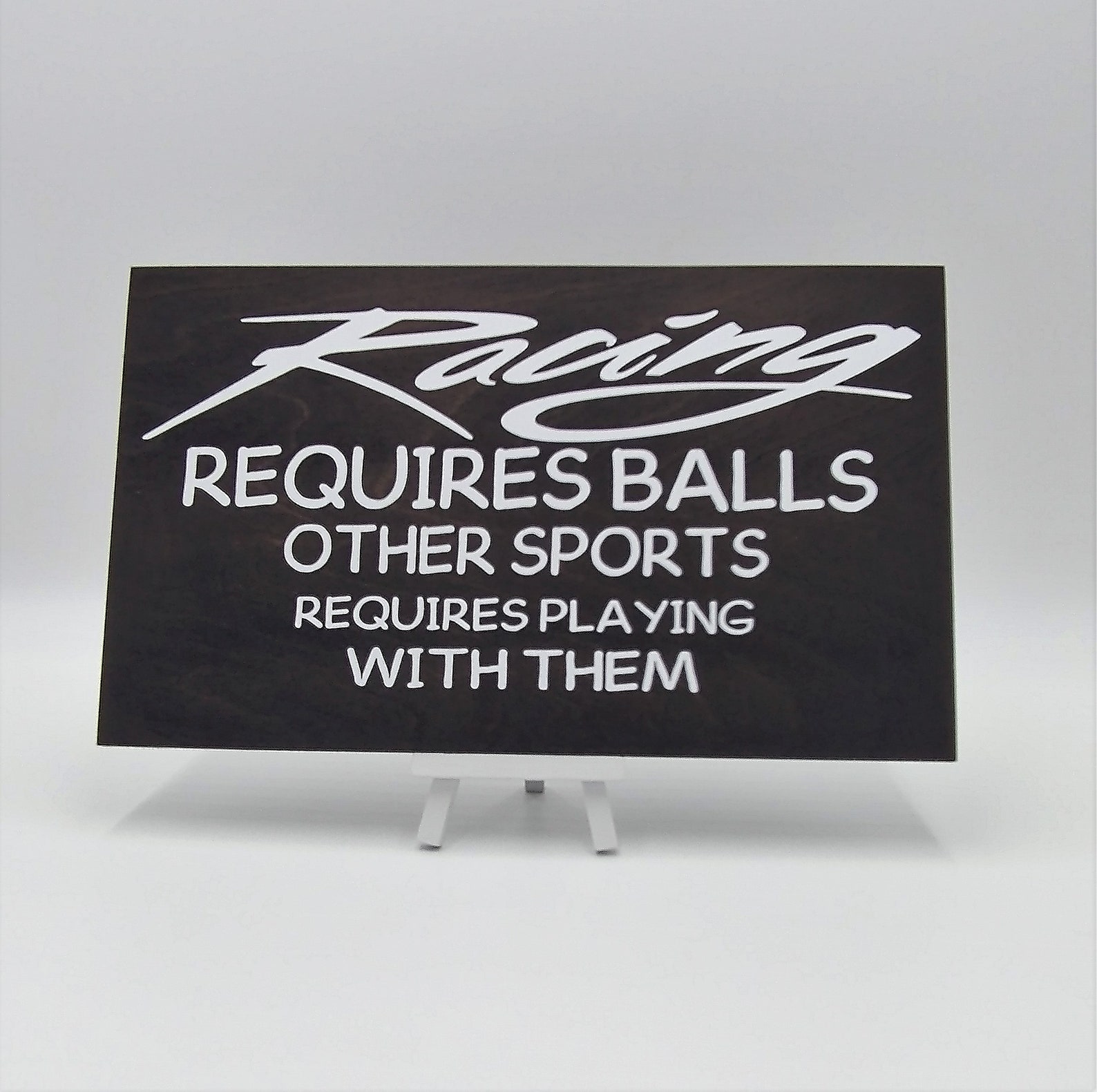 Funny Racing Sign: Racing Requires Balls - Gift for Race Fan - Etsy