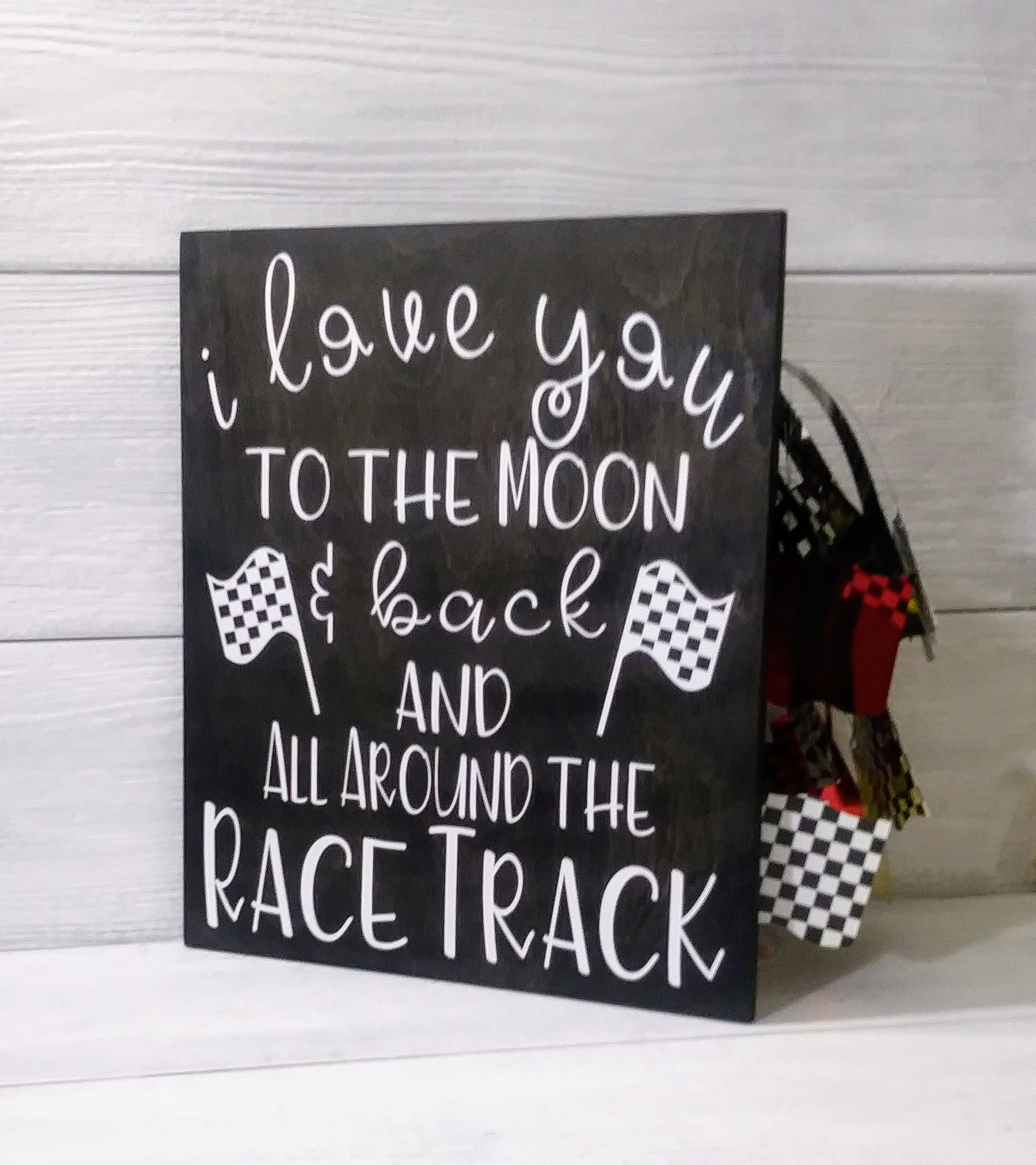 Racing . I Love You to the Moon & Back All Around the Race Track ...