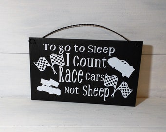 Racing . Racing Nursery Decor. To go to sleep I Count Race Cars Not Sheep  Wood Sign  Child's Room Decor,  Baby Shower Gift