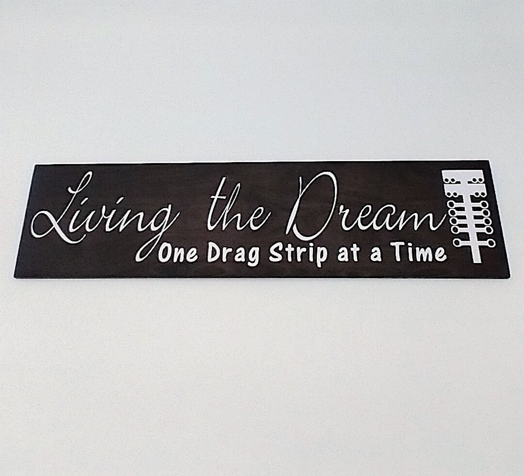 Drag Racing Wood Sign: Living the Dream, Motorsports Decor - Etsy
