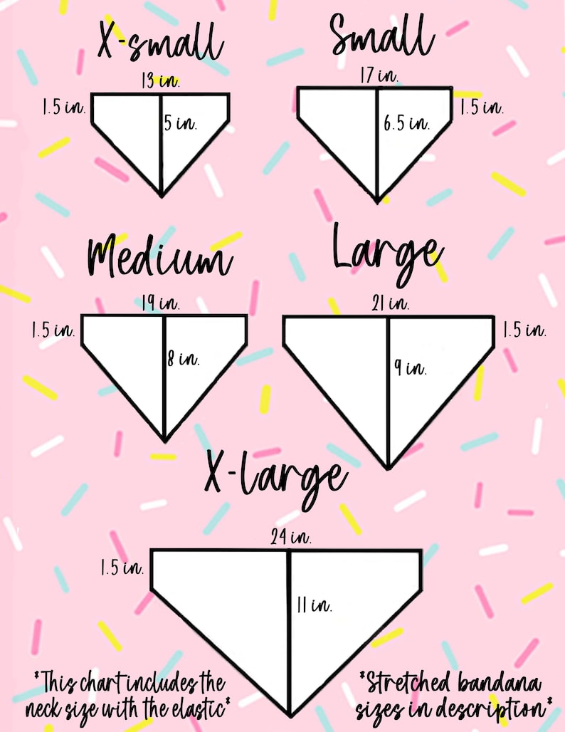 May include: A chart showing different sizes of bandanas for dogs, with measurements in inches. The chart includes the neck size with the elastic and stretched bandana sizes in the description.