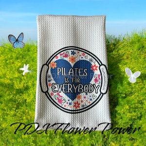 Pilates is for Everybody ring towel, The Pilates girl, Pilates towel, instructor, Pilates instructor, Pilates gifts, reformer pilates