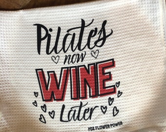 Pilates now Wine Later fun towel. PDX Flower Power  fun Pilates towel, instructor gift, Pilates enthusiast, Pilates gifts.